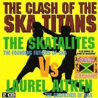 Skatalites & Laurel Aitken: Clash Of The Ska ... CD