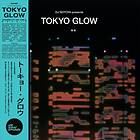 Tokyo Glow Tokyo... (Vinyl)