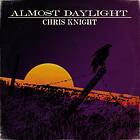 Knight Chris: Almost daylight (Vinyl)