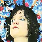 Sproule Devon: Don't Hurry For Heaven! CD