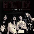 Metallica: Classics Live (Vinyl)