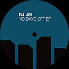 DJ Jm: No Days Off EP (Vinyl)