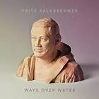 Kalkbrenner Fritz: Ways Over Water (Vinyl)