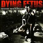 Dying Fetus: Descend Into Depravity CD