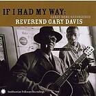 Davis Reverend Gary: If I Had My Way / Early...