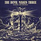 Devil Makes Three: Chains Are Broken CD