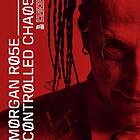Rose Morgan: Controlled Chaos CD