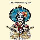 Mavericks: En Espanol LP