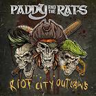Paddy & The Rats: Riot City Outlaws (Vinyl)