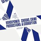 Horsepower Productions: Crooks Crime & Corru... (Vinyl)