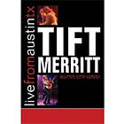 Merritt Tift: Live From Austin TX