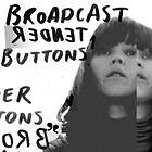 Broadcast: Tender buttons (Vinyl)