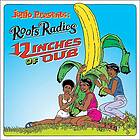 Roots Radics/General Echo: 12 Inches Of Dub... CD