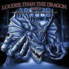 Louder Than The Dragon Part II CD