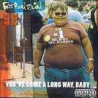 Fatboy Slim: You've Come A Long Way Baby CD