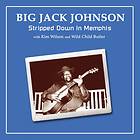 Johnson Big Jack: Stripped Down In Memphis CD