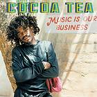 Cocoa Tea: Music Is Our Business CD