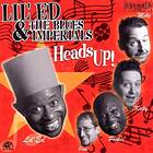 Lil' Ed & The Blues Imperials: Heads Up!