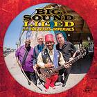 Lil' Ed & The Blues Imperials: Big sound... 2016 CD