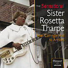 Tharpe Sister Rosetta: From Carnegie Hall To ... CD