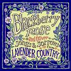 Lavender Country: Blackberry Rose CD