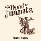 Simpson Sturgill: Ballad of Dood & Juanita 2021 CD