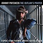 Paycheck Johnny: Outlaws prayer 1971-81