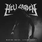 Hellgarden: Making Noise Living Fast CD