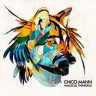 Mann Chico: Magical Thinking