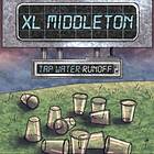 XL Middleton: Tap Water Runoff (Vinyl)