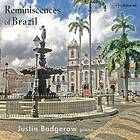 Badgerow Justin: Reminiscences Of Brazil CD