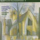 Bach: Piano Transcriptions 5 (Hamish Milne) CD