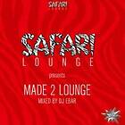 Safari Lounge: Made To Lounge CD
