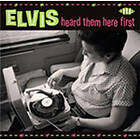 Elvis Heard Them Here First CD
