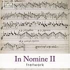 Fretowork: In Nomine II CD