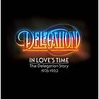 Delegation: In Loves Time The Delegation Story CD