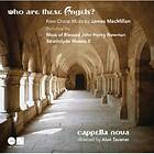 MacMillan James: Who Are These Angels