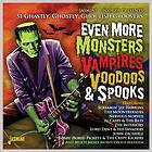 Even More Monsters Vampires Voodoos & Spooks CD