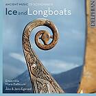 Ices And Longboats/Ancient Music Of Scandinavia CD