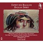 Savall Jordi: Balkan Spirit SACD