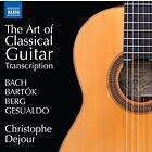 Dejour Christophe: The Art Of Classical Guitar CD