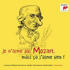 Je N'aime Pas Mozart Mais Ca J'aime Bien! CD