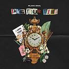 Blakk Soul: Take Your Time (Vinyl)