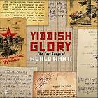 Yiddish Glory: Lost Songs Of World War II CD