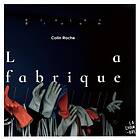 Roche Colin: La Fabrique CD