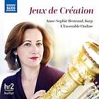 Bertrand Anne-Sophie: Jeux De Création CD