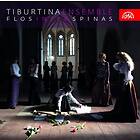 Tiburtina Ensemble: Flos Inter Spinas CD