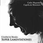 Morales Cristobal De: Super Lamentaciones CD
