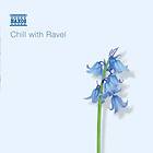 Ravel: Chill With Ravel CD