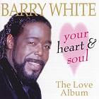 White Barry: Your heart & soul/The love album
